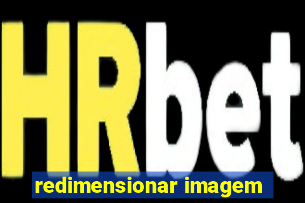 redimensionar imagem